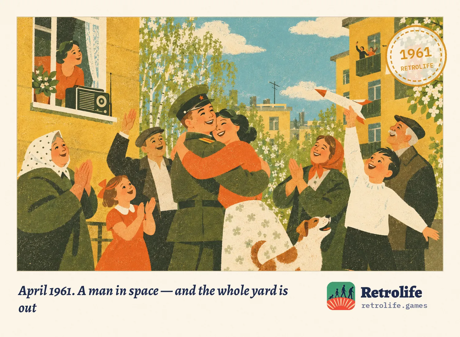 April 1961. A man in space — and the whole yard is out
